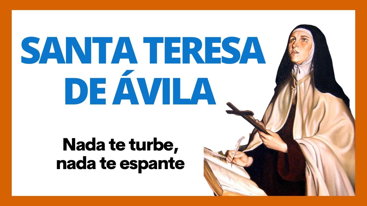 🙏 Oración de SANTA TERESA de ÁVILA "Nada te turbe, nada te espante" (Audio y Textos en Español