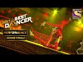 Mukul और Pratik के Performance ने किया सब को Shock | India's Best Dancer | Grand Finale