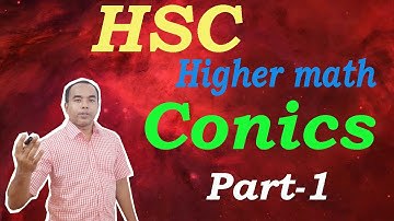 HSC Conics Bangla (কণিকস) Part-1 | Higher Math 2nd Paper | Shafiqul Islam