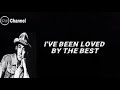 I've Been Loved By The Best ( Lyrics )