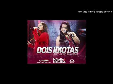 - Dois idiotas - Part. Bruno e Marrone (Ao Vivo em Goiânia)