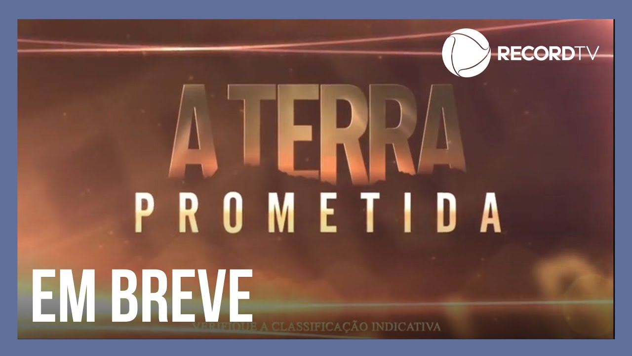 Em outubro, A Terra Prometida retorna à tela da Record TV