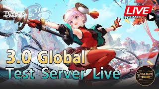 ?สปอยแพทช์ 3.0 Global จากเซิร์ฟเทส มีอะไรใหม่บ้าง มาดูกันเลย | Tower of Fantasy [Live.236]