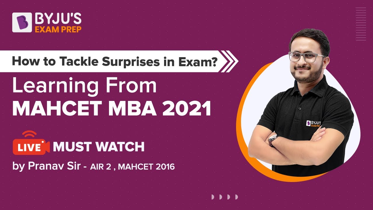 How to Tackle Surprises in Exam? | Learning From MAHCET MBA 2021 | Pranav Pant | BYJU'S Exam Prep