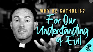 For Our Understanding Of Evil