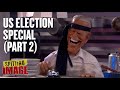 Spitting Image - US Election Special (Part 2) | Full Episode