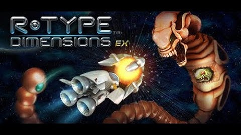 R-Type Dimensions Ex (R-Type) 2All