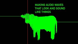 Making Audio Waves That Look and Sound Like Things