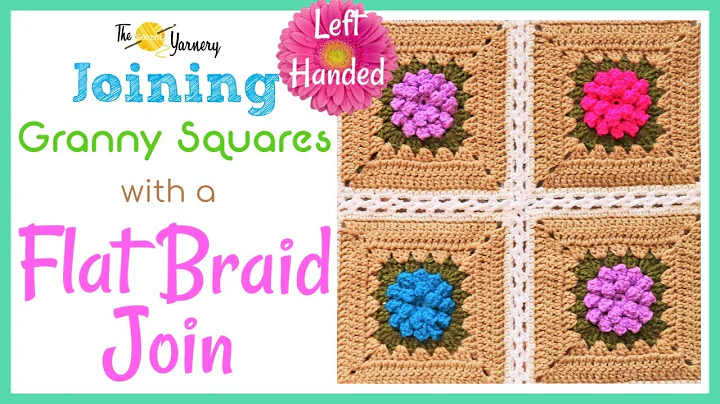 Joining Granny Squares with a Flat Braid Join - LEFT HANDED | The Secret Yarnery