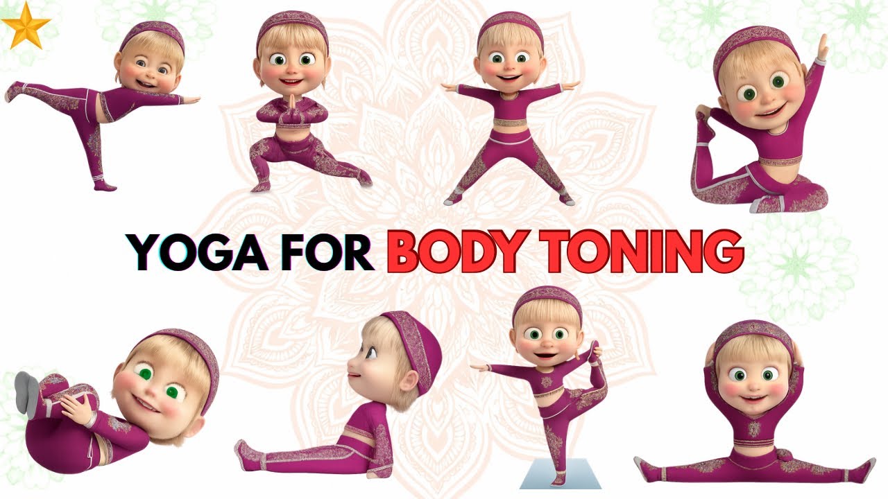 Yoga for Body Toning | Yoga Stretches Routine | Strength & Flexibility | Yoga for Kids