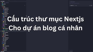 [BLOG CÁ NHÂN] Cấu trúc thư mục Nextjs