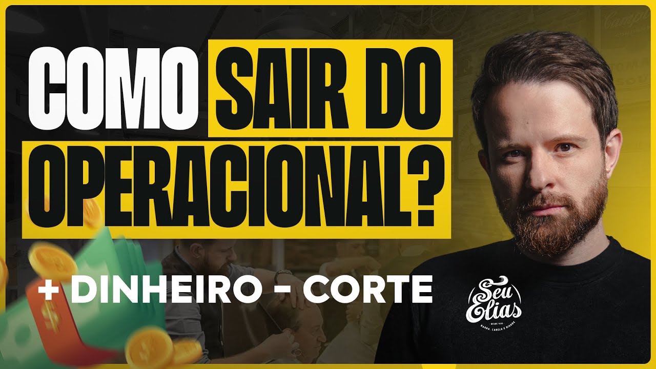 COMO SAIR DO OPERACIONAL E PARAR DE CORTAR CABELO? E me tornar um Barbeiro Estrategista.