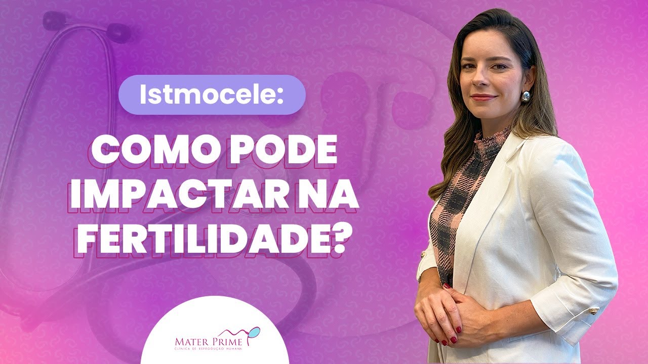Istmocele: como pode impactar na fertilidade?