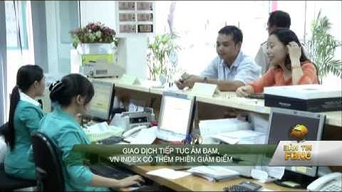 Giao dịch tiếp tục ảm đạm, VN Index có thêm phiên giảm điểm