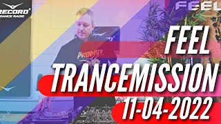 DJ FEEL  - TRANCEMISSION SHOW (11-04-2022) at RADIO RECORD