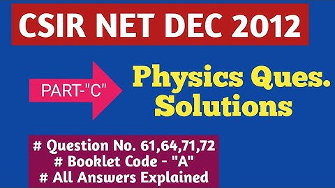 Physics CSIR NET DEC 2012 Solutions | PART-C "5-Mark" Questions | Complete Solutions
