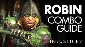 ROBIN Beginner Combo Guide - Injustice 2