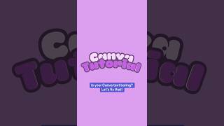 Is your Canva text boring? Let's fix that!