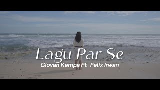 Lagu Par Se - Giovan Kempa feat. Felix Irwan