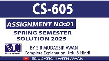 CS605 Assignment 1 Solution Spring 2025 || Education With Awan ||