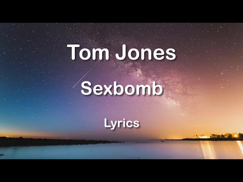 Tom Jones - Sexbomb Hq Audio