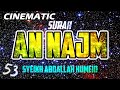 Cinematic  surah an najm  abdallah humeid  full chapter