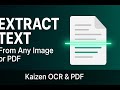 Kaizen OCR & PDF - Extract Text from Images & PDFs | All Features Demo