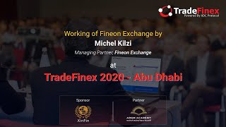 Working of Fineon Exchange by Mr. Michel Kilzi | TradeFinex 2020 P3