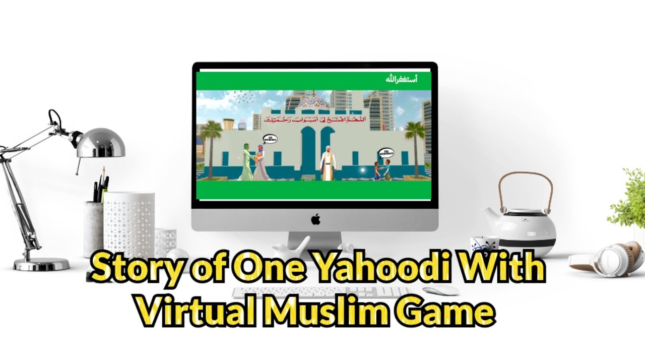 Story of One Yahoodi With Virtual Muslim Game. || Muhammad Ahmed Display.