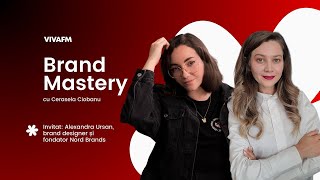 Identitatea vizuală de la 0: Alexandra Ursan, Nord Brands | Brand Mastery ep.9