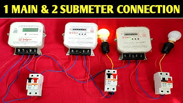 SUBMETER CONNECTION! 1 MAIN METER & TWO SUBMETER CONNECTION! HOUSE METER CONNECTION