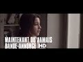 Maintenant ou Jamais, la bande-annonce