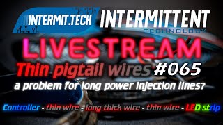 Intermit.Tech #065 - Are thin pigtail wires a problem?