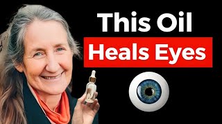A Drop of this OIL IMPROVES VISION & Heal Eyes   Barbara O'Neill