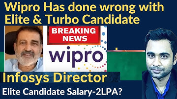 Infosys Director - Wipro has done wrong with Elite & Turbo Candidate | Elite Candidate Salary -2LPA?