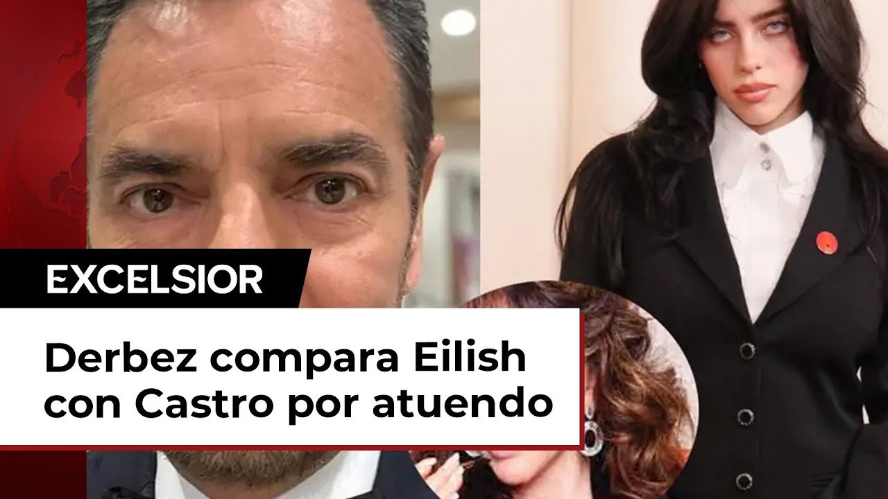 Eugenio Derbez compara a Billie Eilish con Verónica Castro por su look ...