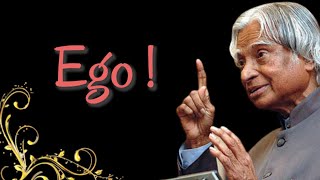 Ego ! || Dr APJ Abdul Kalam Sir Quotes || Whatsapp Status Quotes || Spread Positivity