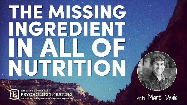 The Missing Ingredient in All of Nutrition - with Marc David