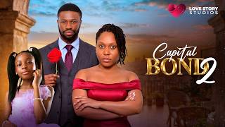 The Bitter Wife (Capital Bond 2) | Full Nigerian Movie 2026 | Stan Nze | Ekama Etim-Inyang