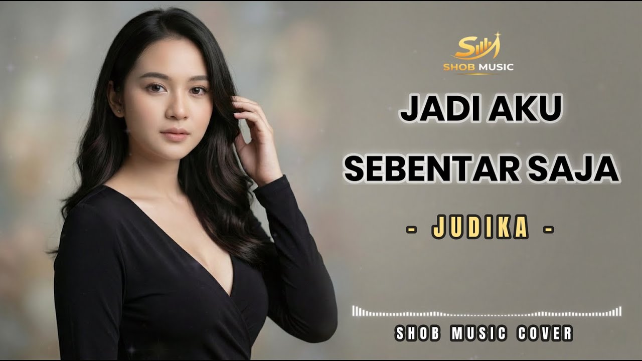 JADIKAN AKU SEBENTAR SAJA – Judika | Cover Cewek Bikin Nangis