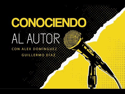 Serie: Conociendo al autor - Alex Domínguez