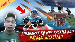 Ipinahamak ko Kasama ko - Natural Disaster Roblox Part 2