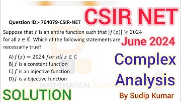 CSIR NET June 2024 Complex Analysis Solution | CSIR NET June 2024 Math Part C Solution | Q.Id 704079