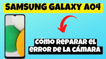 ❌ Cómo reparar el error de la cámara SAMSUNG Galaxy A04
