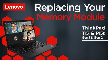 Replacing Your Memory Module | ThinkPad T15 and P15s Gen 1 and 2 | Customer Self Service