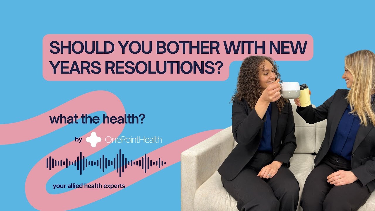 Should you bother with New Year's Resolutions? - Episode 5 What The Health? By OnePointHealth
