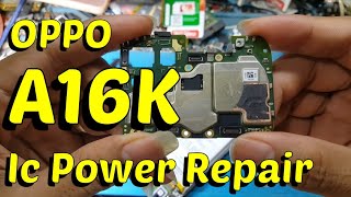 Oppo A16k Ic Power Repair !!