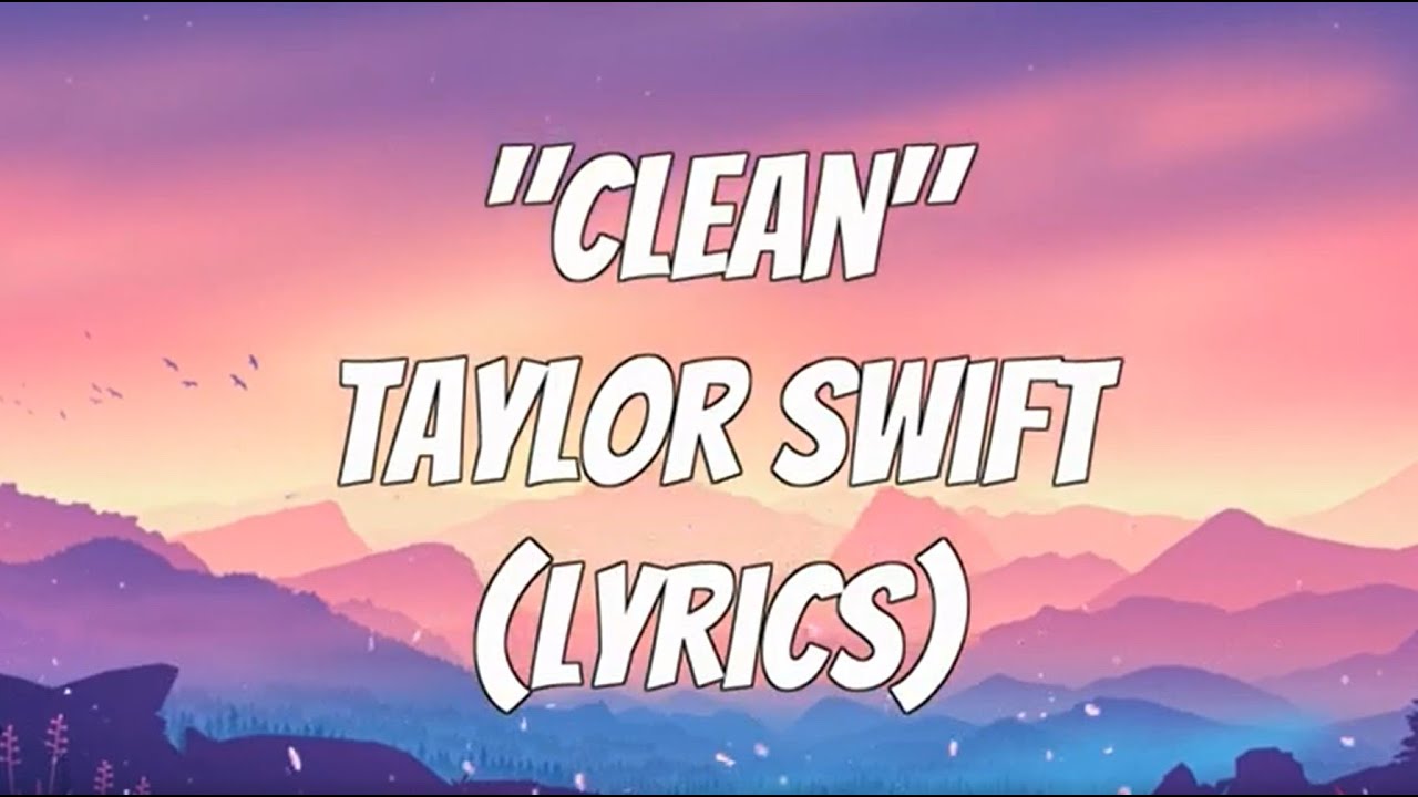 Taylor Swift Clean Lyrics YouTube