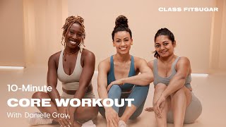 10-Minute No-Equipment Core Workout With Danielle Gray | POPSUGAR FITNESS