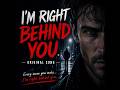 Right behind you # JohnnyG Music